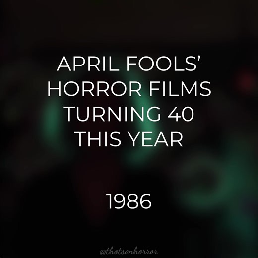April Fools’ Horror Films Turning 40 This Year (1986) #aprilfools #1986 #horror #edit #thotsonhorror