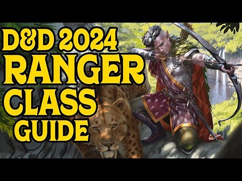 2024 Ranger Class Guide for D&D 5e.