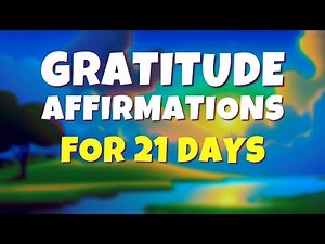 Morning GRATITUDE Affirmations for 21 Days | Start Your Day Right | Thankful Heart