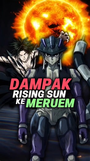 APAKAH TEKNIK MATAHARI FEITAN BAKAL NGARUH KALAU DIPAKE KE MERUEM? #hunterxhunter #animeshorts
