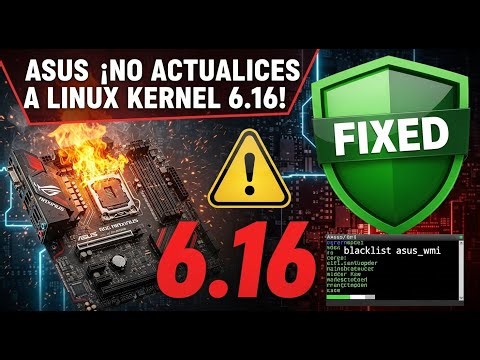 ASUS y Linux 6.16 El Error que NADIE te Advirtió (y Cómo Solucionarlo)