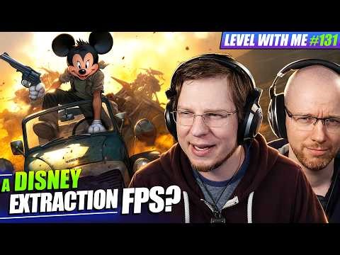 A Disney Extraction FPS?! - Level With Me Ep. 131