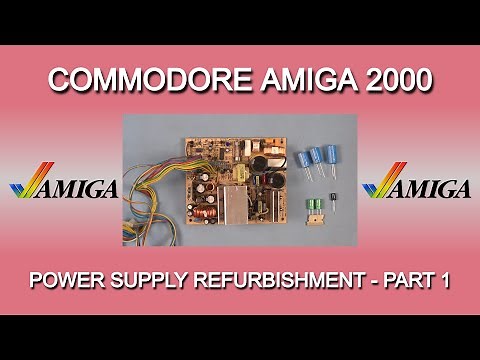 Commodore Amiga 2000 Power Supply Refurbishment - Part 1