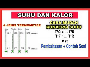 FISIKA KELAS 10 - TERMOMETER CELCIUS, REAMUR, FAHRENHEIT & KELVIN. BAB SUHU & KALOR.
