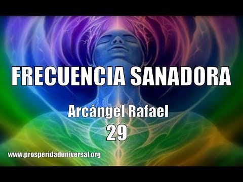 HEALING FREQUENCY, ARCHANGEL RAFAEL - 29- UNIVERSAL PROSPERITY