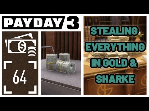PAYDAY 3 | Stealing EVERYTHING In Gold & Sharke