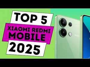 Top 5 Xiaomi Redmi mobile [2025]