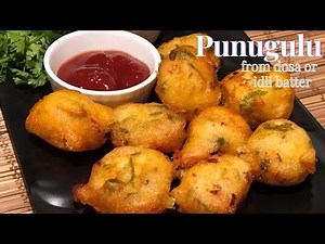 Punugulu Recipe | How To Make Andhra Punugulu | Idli Dosa Batter