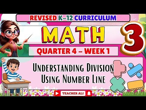 GRADE 3 MATH 3 QUARTER 4 WEEK 1 REVISED K-12 - UNDERSTANDING DIVISION USING NUMBER LINE