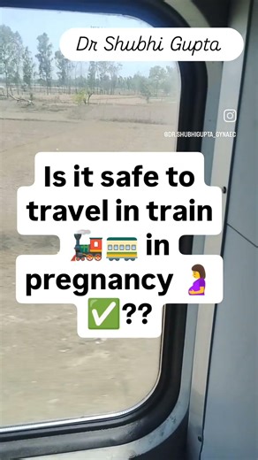 Is it safe to travel in train in pregnancy???
