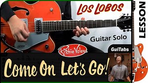 #GuiTabs 🎸📺 ▶ Youtube.com/c/GuiTabs Come On, Let's Go 🎸 - Los Lobos 🇺🇸🔽 🎸GuiT Lesson 🎥▶Youtu.be/7_2mFgq318w | GuiTabs