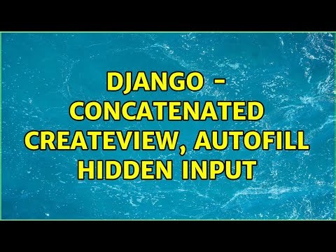Django - Concatenated CreateView, autofill hidden input
