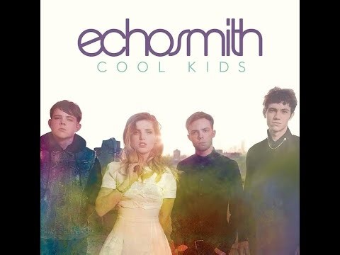 Echosmith - Cool Kids (Extended Version)