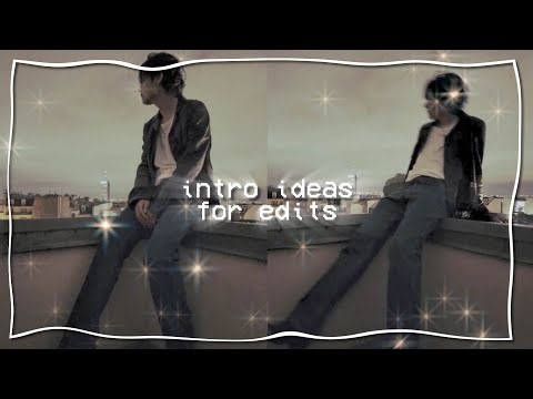 intro ideas for edits | after effects