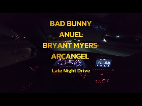 BAD BUNNY, ANUEL, BRYANT MYERS, ARCANGEL (MIX TRAP ANTIGUO) - Late Night Drive