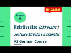 Relative sentences and Relative pronouns in German | Accusative| Lesson 26 | A2 German Course