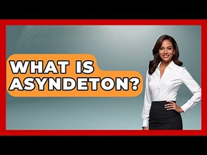 What Is Asyndeton? - Fictional Journeys