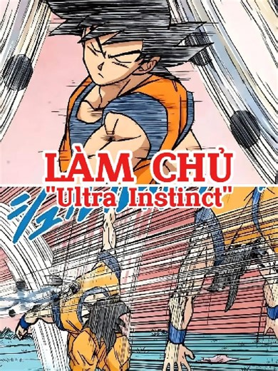 Goku làm chủ trạng thái Ultra Instinct trong Dragon Ball