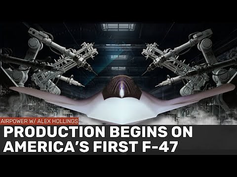 America's first F-47 STEALTH FIGHTER begins production