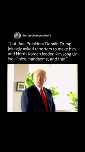 2.1M views · 10K reactions | During the historic summit between U.S. President Donald Trump and North Korean leader Kim Jong Un in Singapore on June 12, 2018, President Trump made a lighthearted remark to photographers. As they prepared for a working lunch, Trump asked, "Getting a good picture everybody? So we look nice and handsome and thin? Perfect." Kim Jong Un appeared unamused by the comment, maintaining a serious expression. | History In Pictures | Facebook