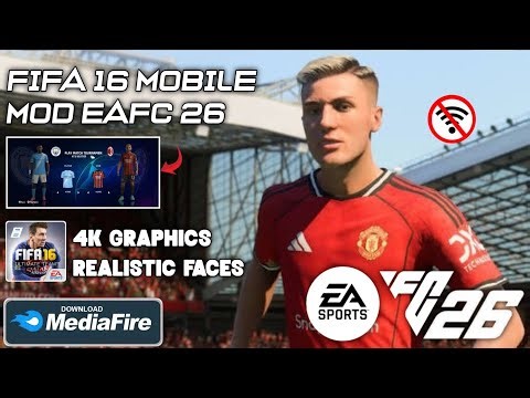 FIFA 16 MOBILE MOD EAFC26 LATEST TRANSFERS KITS 25/26 SEASON OFFLINE ANDROID SAVE CAREER MODE