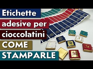 ETICHETTE ADESIVE PER CIOCCOLATINI COME STAMPARLE