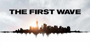 Watch The First Wave TV Show - Streaming Online | Nat Geo TV