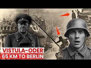 Vistula-Oder Offensive: How the Red Army Broke the Eastern Front