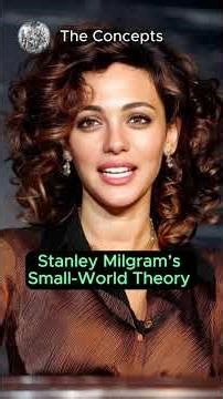 Stanley Milgram’s SmallWworld Theory
