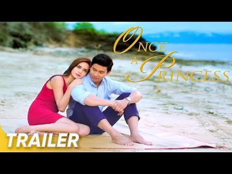 Once A Princess Full Trailer | JC De Vera, Erich Gonzales, Enchong Dee | 'Once A Princess'