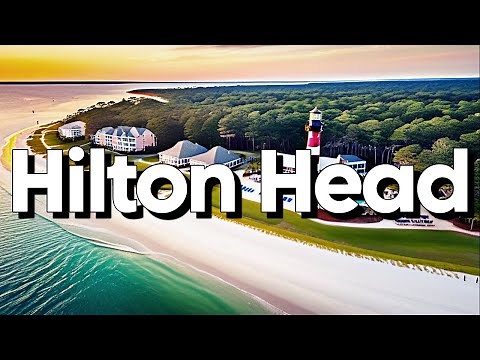 Hilton Head Island, South Carolina: Best Things To Do & Visit