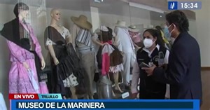 Trujillo: Conoce el Museo de la Marinera