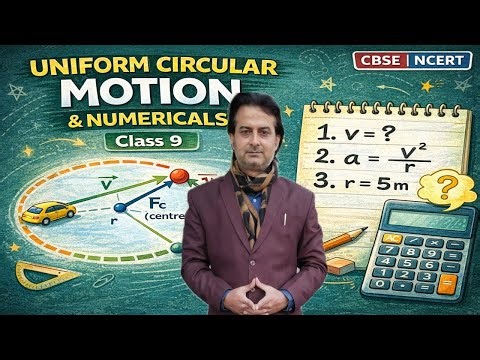 Uniform Circular Motion & Numericals | Class 9 Physics | CBSE NCERT