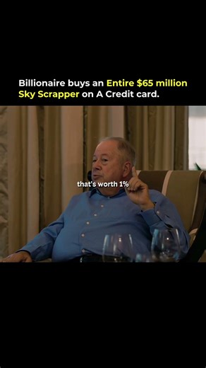 Billionaire buys an Entire $65 million Sky Scrapper on A Credit card.