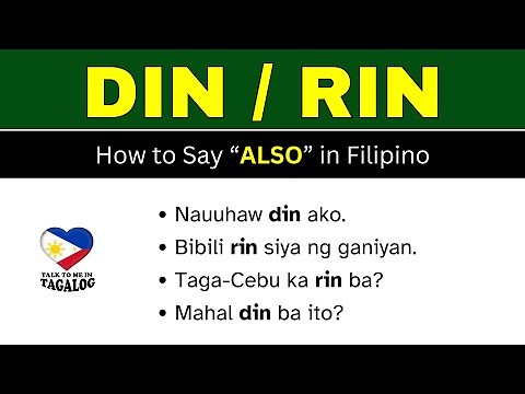 How to Say ALSO and TOO in Tagalog (DIN and RIN Explained) | Tagalog Grammar Lesson