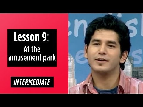 Intermediate Levels - Lesson 9: At the amusement park