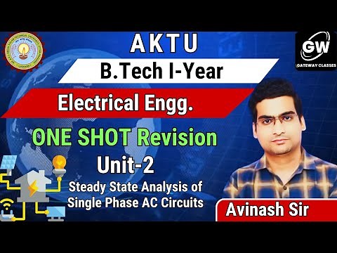 UNIT-2 I AC Circuits I One Shot I Electrical Engg. I by Avinash Sir I Gateway Classes I AKTU