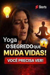 Yoga: O Segredo Simples Que Está Mudando Vidas (Você Precisa Ver Isso!)