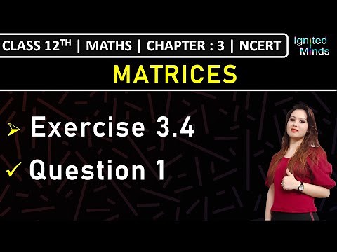 Class 12th Maths | Exercise 3.4: Question 1 | Chapter 3: Matrices | NCERT