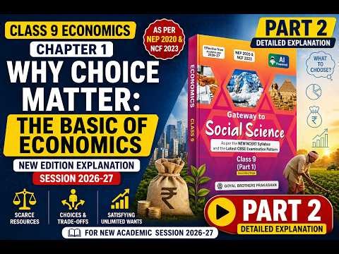 #2. Class 9 Economics Chapter 1 🔥 Why Choice Matters | New NCERT 2026-27 | Full Explanation in Hindi