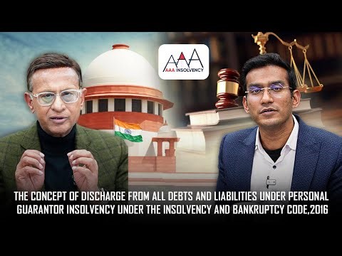 The Concept of Discharge from Debts and Liabilities under Personal Guarantor Insolvency (IBC, 2016)