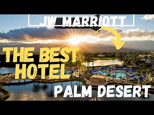 JW Marriott Palm Desert | Things To Do In PALM DESERT