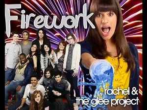 Firework - Rachel & The Glee Project