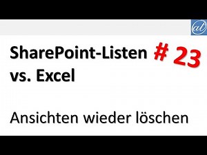 SharePoint-Listen - 23 - Ansichten ändern oder löschen