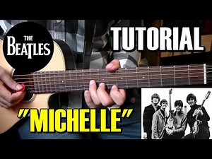 COMO TOCAR "Michelle" de los Beatles | Tutorial guitarra acústica/criolla acordes rasgueo y punteo