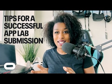 Tips for a Successful App Lab Submission | Oculus for Developers