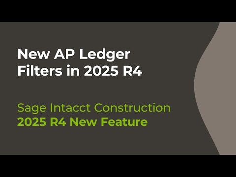 Sage Intacct Reporting: New AP Ledger Filters in 2025 R4