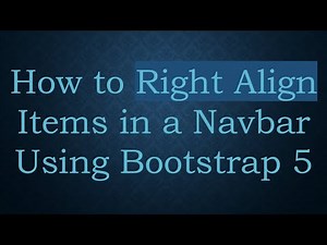 How to Right Align Items in a Navbar Using Bootstrap 5