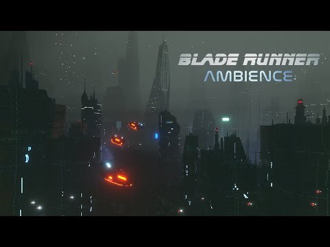 Blade Runner AMBIENCE | Ambient Music and Awesome city flyover - 8 Hours