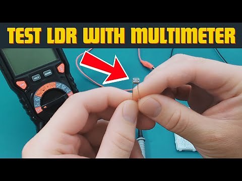 How to Test LDR with Multimeter